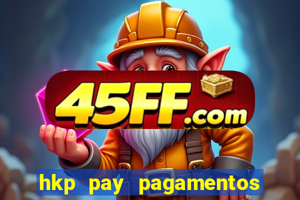 hkp pay pagamentos ltda jogo do tigre